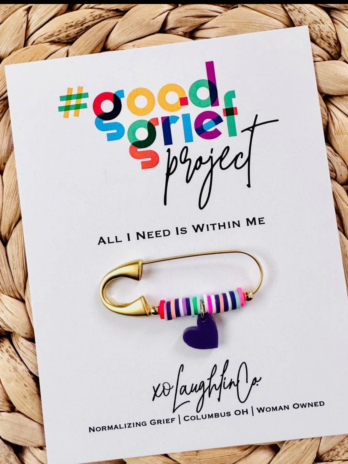 Good Grief Project Pins (Love You More, One Day at a Time, All I Need Is Within Me, Be True to Your Heart, It Will Be OK, A Piece Of My Heart Is in Heaven, A Piece of My Heart Is In Heaven for Pets, Rare Village Foundation)
